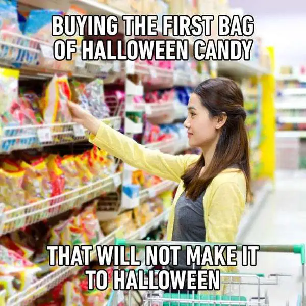 Halloween candy that you buy before halloween that doesn't make it to halloween